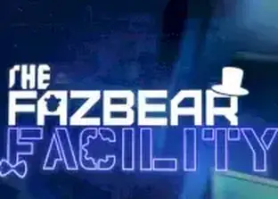 The Fazbear Facility
