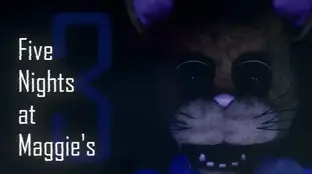 Five Nights at Maggie’s 3